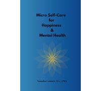 Micro Self-Care for Happiness & Mental Health