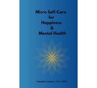 Micro Self-Care for Happiness & Mental Health