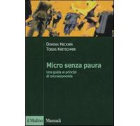 Micro senza paura. Una guida ai principi di microeconomia - Heckner Domini...