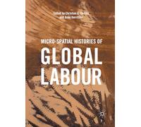 Micro-Spatial Histories of Global Labour