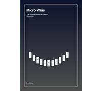 Micro Wins: The 10-Minute System for Lasting Momentum
