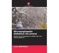 Microangiopatia diabética em jovens: Rastreio da microangiopatia na diabetes tipo 1 em doentes pediátricos
