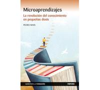 Microaprendizajes: La revolución del conocimiento en pequeñas dosis