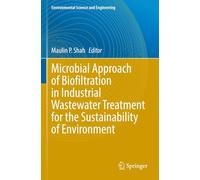 Microbial Approach of Biofiltration in Industrial Wastewater Treatment for the Sustainability of Environment
