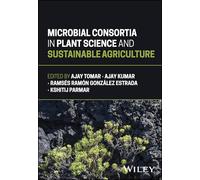 Microbial Consortia in Plant Science and Sustainable Agriculture