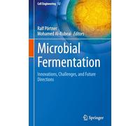 Microbial Fermentation: Innovations, Challenges, and Future Directions: 12