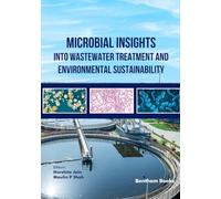 Microbial Insights into Wastewater Treatment and Environmental Sustainability