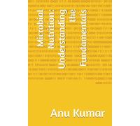 Microbial Nutrition: Understanding the Fundamentals