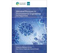 Microbial Processes in Environmental Engineering: From Theory to Practice