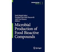 Microbial Production of Food Bioactive Compounds