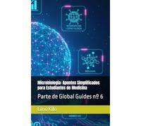 Microbiología: Apuntes Simplificados para Estudiantes de Medicina: Parte de Global Guides nº 6