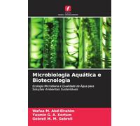 Microbiologia Aquática e Biotecnologia: Ecologia Microbiana e Qualidade da Água para Soluções Ambientais Sustentáveis