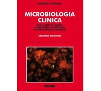 Microbiologia clinica. Per i corsi di laurea in medicina e chirurgia e in professioni sanitarie