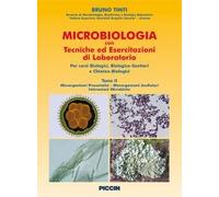 Microbiologia con tecniche ed esercitazioni di laboratorio. Per gli Ist. tecnici industriali. Microorganismi procariotici-Microorganismi acellulari-Interazioni microbiche (Vol. 2)