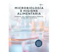 MICROBIOLOGÍA E HIGIENE ALIMENTARIA: MANUAL DE LABORATORIO PARA EL CFGS EN DIETÉTICA