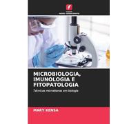 MICROBIOLOGIA, IMUNOLOGIA E FITOPATOLOGIA: Técnicas microbianas em biologia