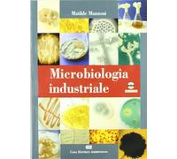 Microbiologia industriale. Con CD-ROM