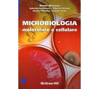 Microbiologia molecolare e cellulare. Ediz. illustrata