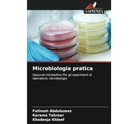 Microbiologia pratica: Opuscolo introduttivo Per gli esperimenti di laboratorio: microbiologia