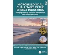 Microbiological Challenges in the Energy Industries: Bridging the Gap between Renewables and Non-Renewables