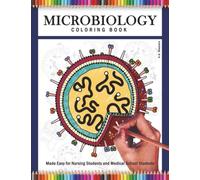Microbiology Coloring Book: Made Easy for Nursing Students and Medical School Students
