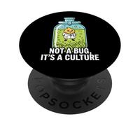 Microbiology Fermentation Not A Bug It's A Culture PopSockets PopGrip Adesivo