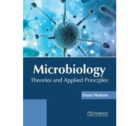 Microbiology: Theories and Applied Principles (Copertina rigida)