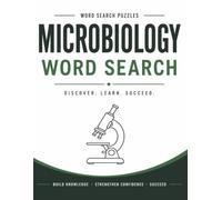 Microbiology Word Search: 90 Large Print Puzzles Featuring Bacteria, Viruses, Fungi, Parasites, Laboratory Methods, Immunology, and Microbial Genetics