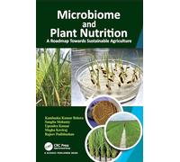 Microbiome and Plant Nutrition: A Roadmap Towards Sustainable Agriculture