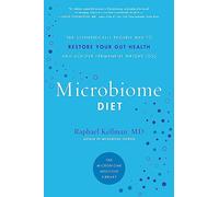 Microbiome Diet: The Scientifically Proven Way to Restore Your Gut Health and Achieve Permanent Weight Loss