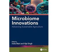 Microbiome Innovations: Advancing Sustainable Agriculture