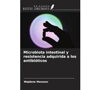 Microbiota intestinal y resistencia adquirida a los antibióticos