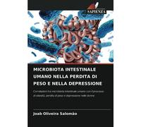 MICROBIOTA INTESTINALE UMANO NELLA PERDITA DI PESO E NELLA DEPRESSIONE: Correlazioni tra microbiota intestinale umano con il processo di obesità, perdita di peso e depressione nelle donne