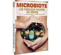 Microbiote : les fabuleux pouvoirs du ventre