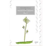 Microbotanica disegnata. Le erbe minori spontanee, sottoproletarie