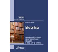 Microclima. Per la conservazione dei beni culturali nei musei e negli edifici storici