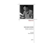 Li Chen – Microcosmi. Haiku moderni