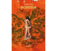 Microcosmi - Lotti Chiara