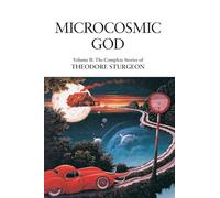 Theodore Sturgeon Microcosmic God (Copertina rigida)