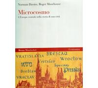 Microcosmo. L'Europa centrale nella storia di una città