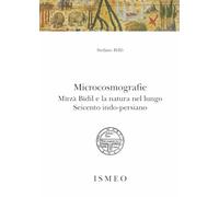 Microcosmografie. Mirza Bidil e la natura nel Seicento indo-persiano