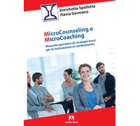 Microcounseling e microcoaching. Manuale operativo di strategie b