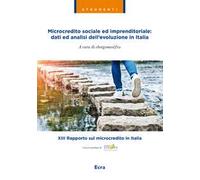 Microcredito sociale ed imprenditoriale: dati analisi dell'evoluzione in Italia
