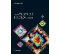 Microcristalli macroemozioni. Ediz. illustrata
