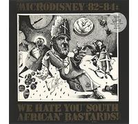 Microdisney - 82-84: We Hate You South African Bastards!