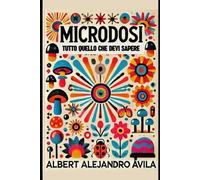 Microdosi: Tutto Quello che Devi Sapere