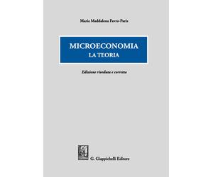 Microeconomia. La teoria - Favro Paris Maria Maddalena