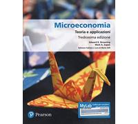 Microeconomia. Teoria e applicazioni. Ediz. MyLab