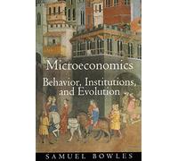 Microeconomics: Behavior, Institutions, and Evolution