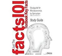 Microeconomics. Samuelson, nordhaus, 18th Edition - [Cram101]